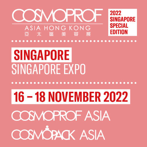Cosmoprof Asia 2022 - Singapore Special Edition
